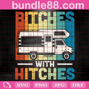 Bitches With Hitches Svg
