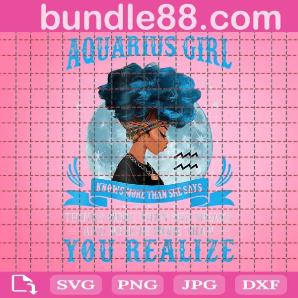 Black Girl Aquarius Girl Knows More Than She Says Svg