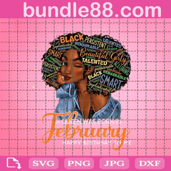 Black Girl Birthday A Queen Was Born In February Svg