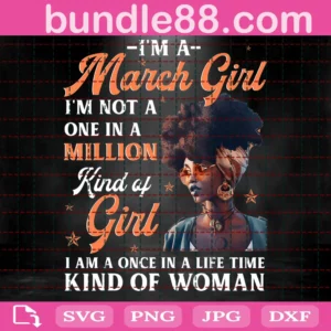 Black Girl Birthday Im A March Girl Svg