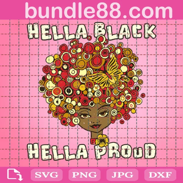 Black Girl Hella Black Hella Proud Svg