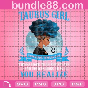 Black Girl Taurus Girl Knows More Than She Says Svg