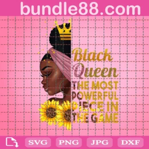 Black Queen The Most Powerful Piece Sunflower Svg