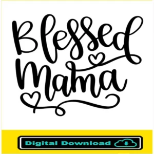 Blessed Mama Svg