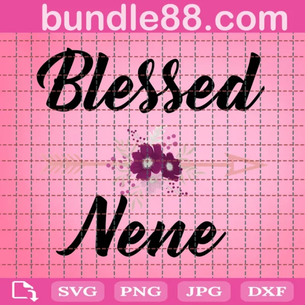 Blessed Nene, Mothers Day Svg