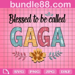 Blessed To Be Called Gaga