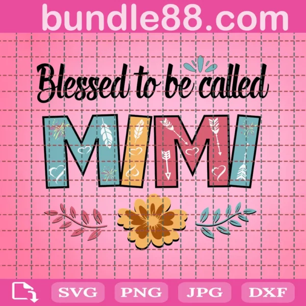 Blessed To Be Called Mimi Svg