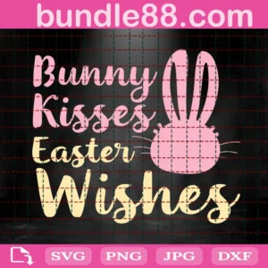 Bunny Kisses Easter Wishes Svg