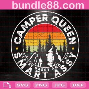 Camper Queen Classy Sassy And A Bit Smart Assy Svg