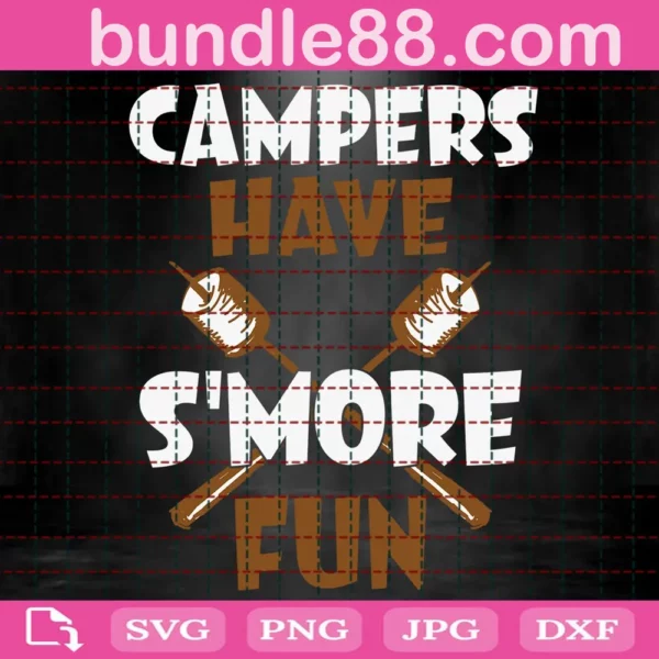 Campers Have S'More Fun Svg