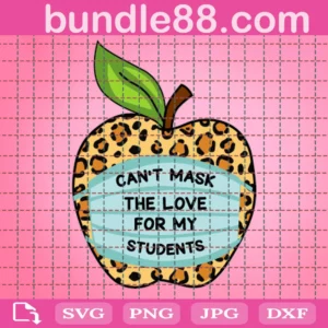 Can'T Mask The Love For My Students Svg Png