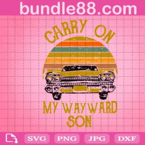 Carry On My Wayward Son Svg