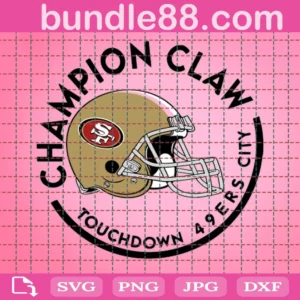 Champion Claw Touchdowns 49Ers City Football Digital File Svg