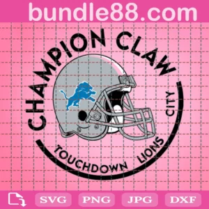 Champion Claw Touchdowns Lions City Football Digital File Svg