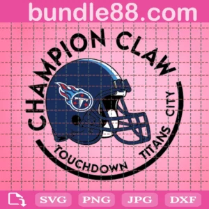 Champion Claw Touchdowns Titans City Football Digital File Svg