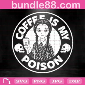 Coffee Is My Poison Svg