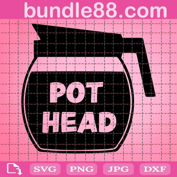 Pot Head Funny Coffee Lover Svg