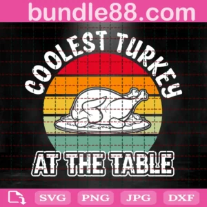 Coolest Turkey At The Table Svg