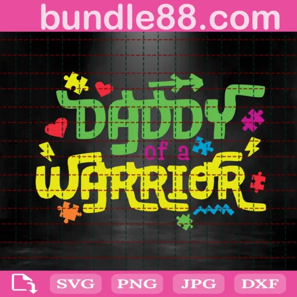 Daddy Of A Warrior Autism Awareness Svg