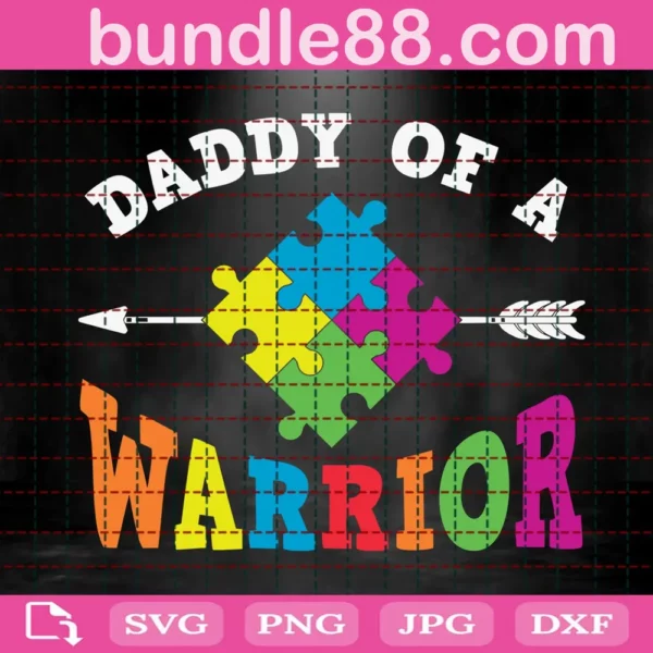 Daddy Of A Warrior Svg