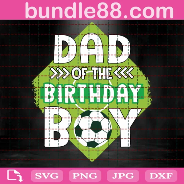 Daddy Of The Birthday Boy Svg