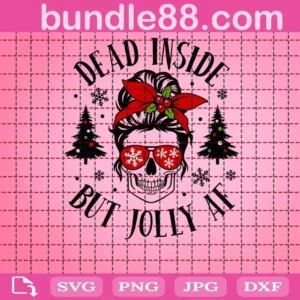 Dead Inside But Jolly Af Svg