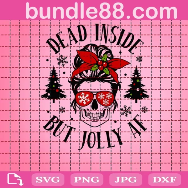 Dead Inside But Jolly Af Svg