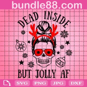 Dead Inside But Jolly Af Svg