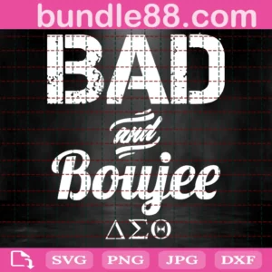 Delta Sigma Theta Bad And Boujee ​Svg