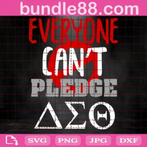 Delta ​Sigma Theta Everyone Cant Pledge Svg