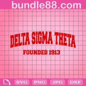 Delta Sigma Theta Founded 1913 Sorority Svg