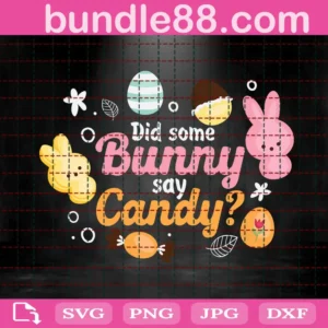 Did Some Bunny Say Candy Svg