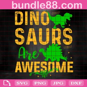 Dinosaurs Are Awesome Svg