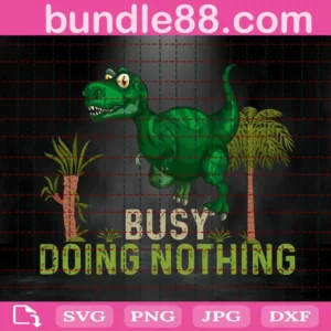Dinosaurs Busy Doing Nothing Svg