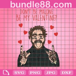 Dont Be Malone Be My Valentine