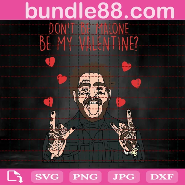 Dont Be Malone Be My Valentine