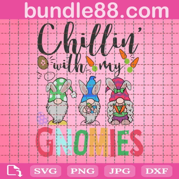 Easter Svg, Chillin With My Gnomies Svg