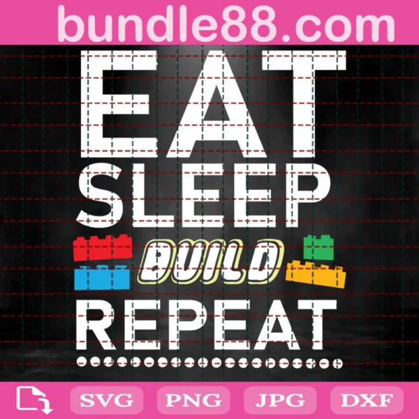 Eat Sleep Build Repeat Svg