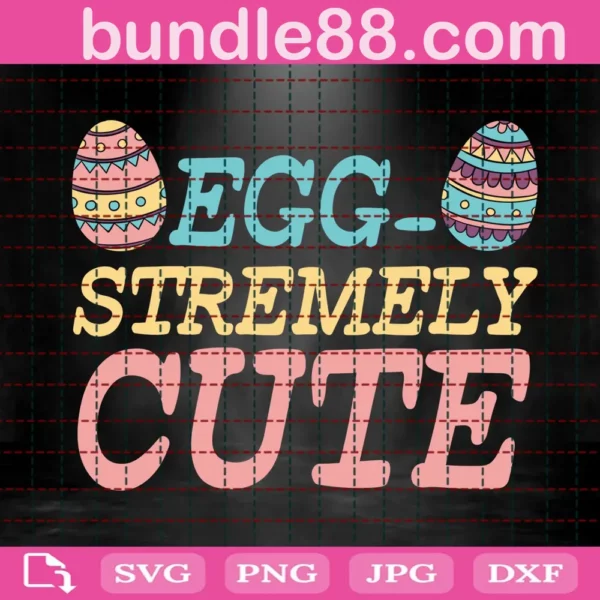Egg Stremely Cute Easter Svg