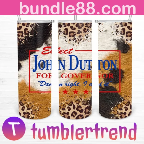 Elect John Dutton For Governor 20oz Tumbler Skinny