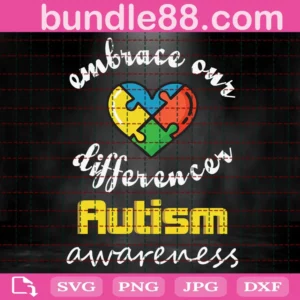 Embrace Our Differences Autism Awareness Svg