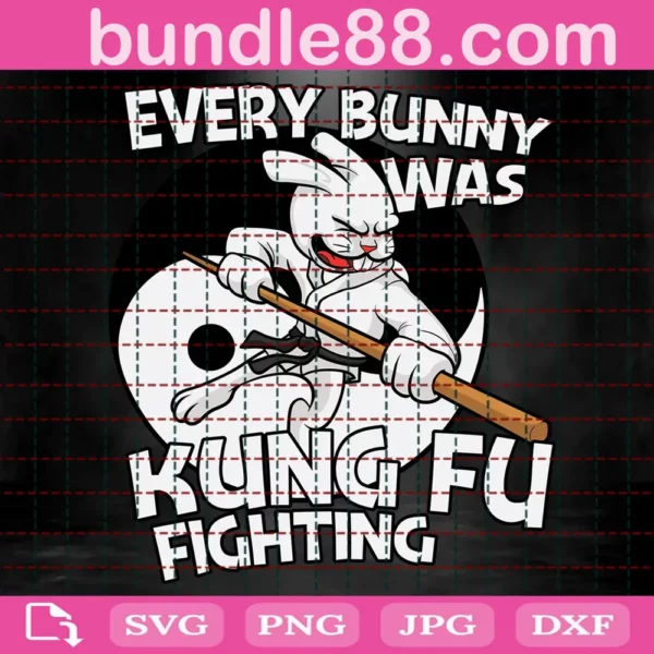 Every Bunny Was Kung Fu Fighting Svg
