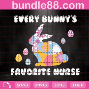 Every Bunny'S Favorite Nurse Easter Svg