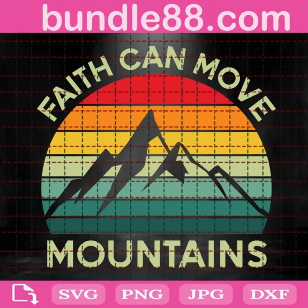 Faith Can Move Mountains Svg