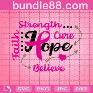 Faith Strong Hope Believe Svg