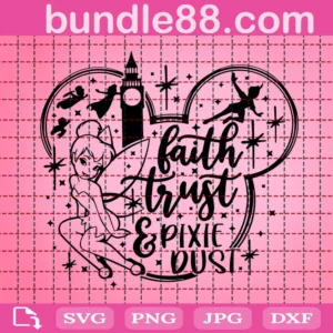 Faith Trust And A Little Pixie Dust Svg