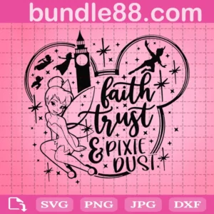 Faith Trust & Pixie Dust Svg