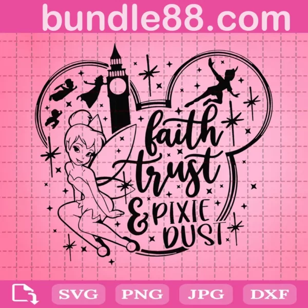 Faith Trust & Pixie Dust Svg