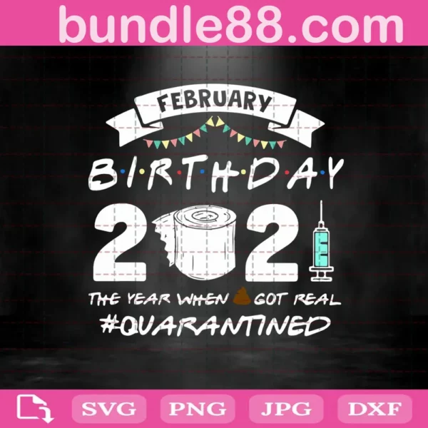 February Birthday 2021 Quarantined Svg
