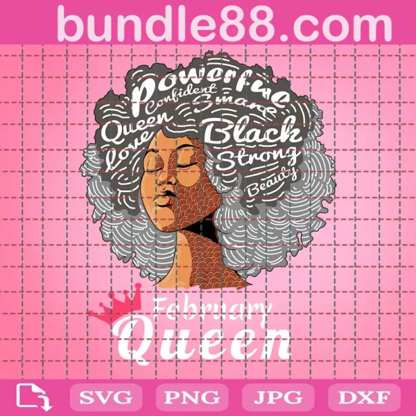 February Queen Powerful Birthday Svg